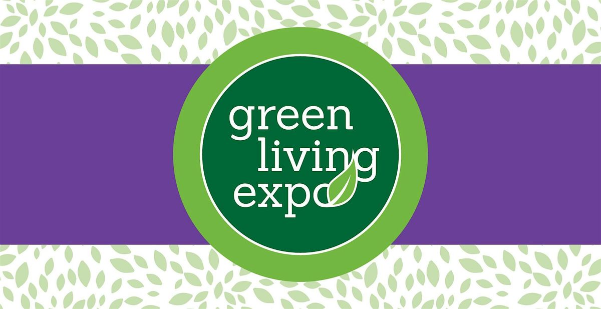 Green Living Expo 2025- Exhibitor\/Vendor Registration