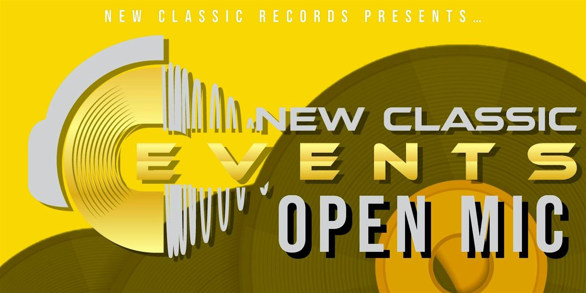 New Classic Events: Open Mic Night