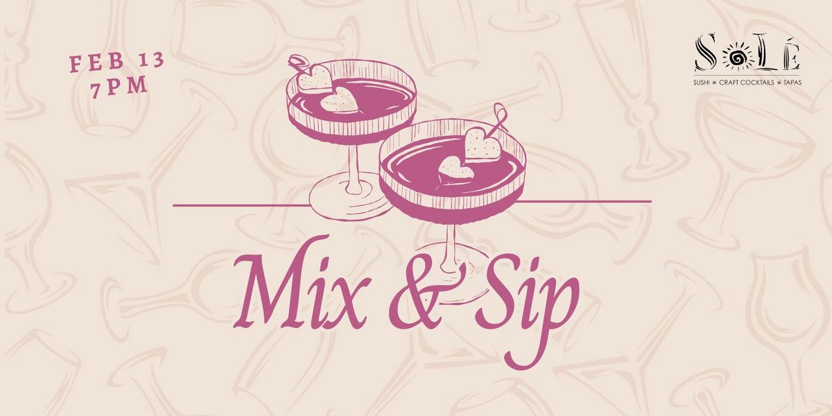 Mix & Sip: Mixology Class 