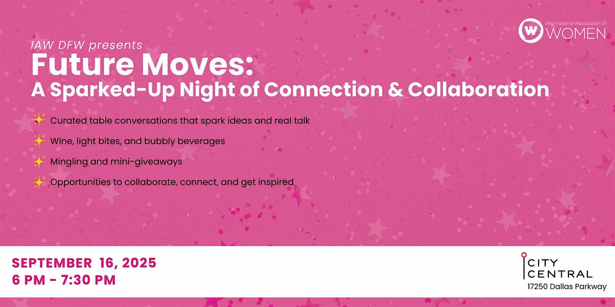 IAW DFW: Unleash Your Potential at Future Moves!