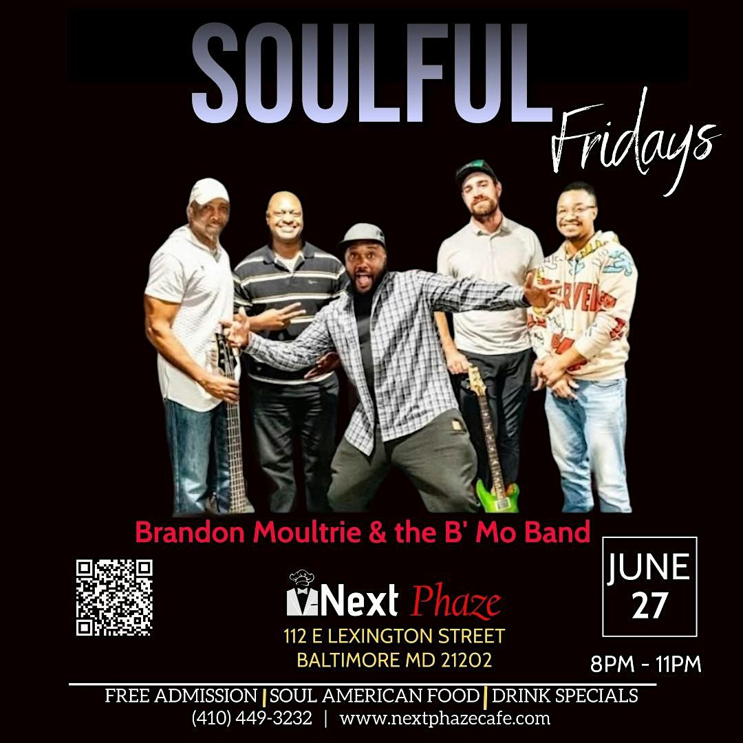 Soulful Fridays featuring Brandon Moultrie & the B'Mo Band