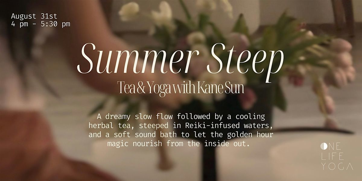 Summer Steep Tea & Yoga