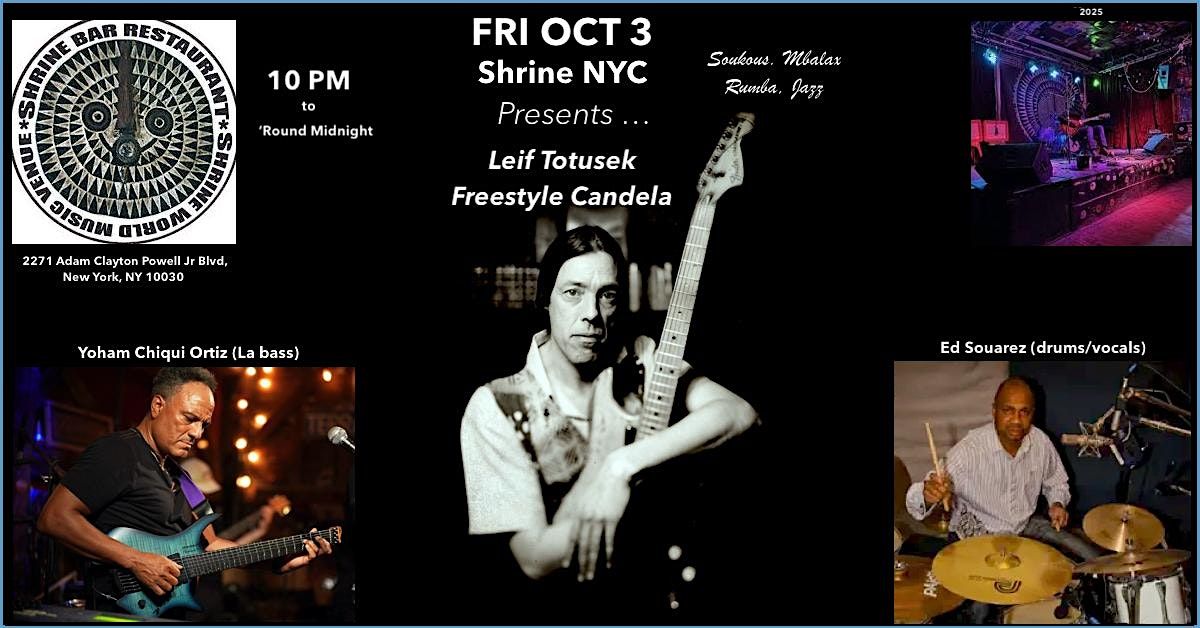 Shrine NYC Presents ... Leif Totusek "Freestyle Candela"