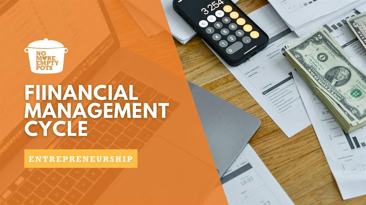 Entrepreneurship Workshop: Financial Management Cycle