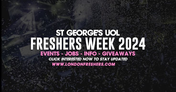 St George's University of London Freshers Week 2024 - Guide Out Now!