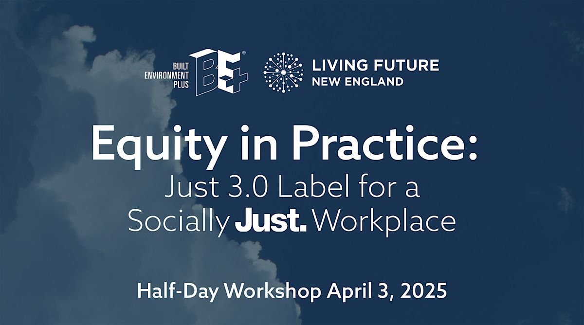 Equity in Practice: Just 3.0 Label for a Socially Just Workplace