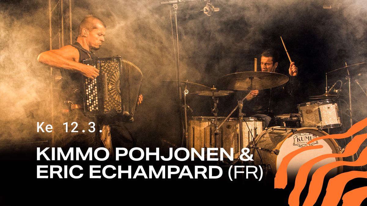 Kimmo Pohjonen & Eric Echampard (FR)