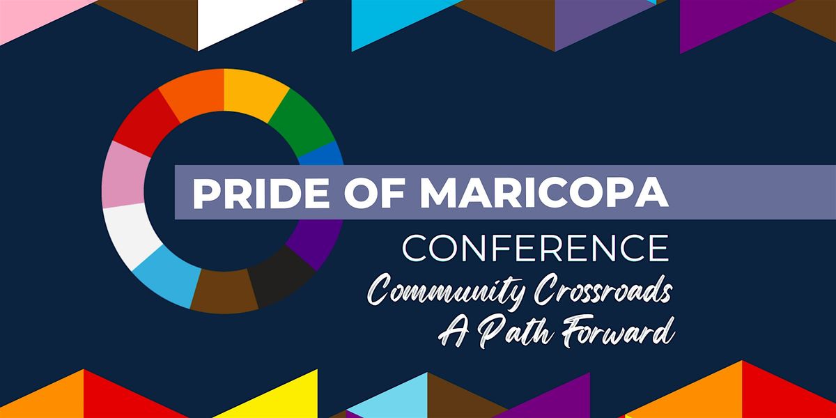 Pride of Maricopa Conference