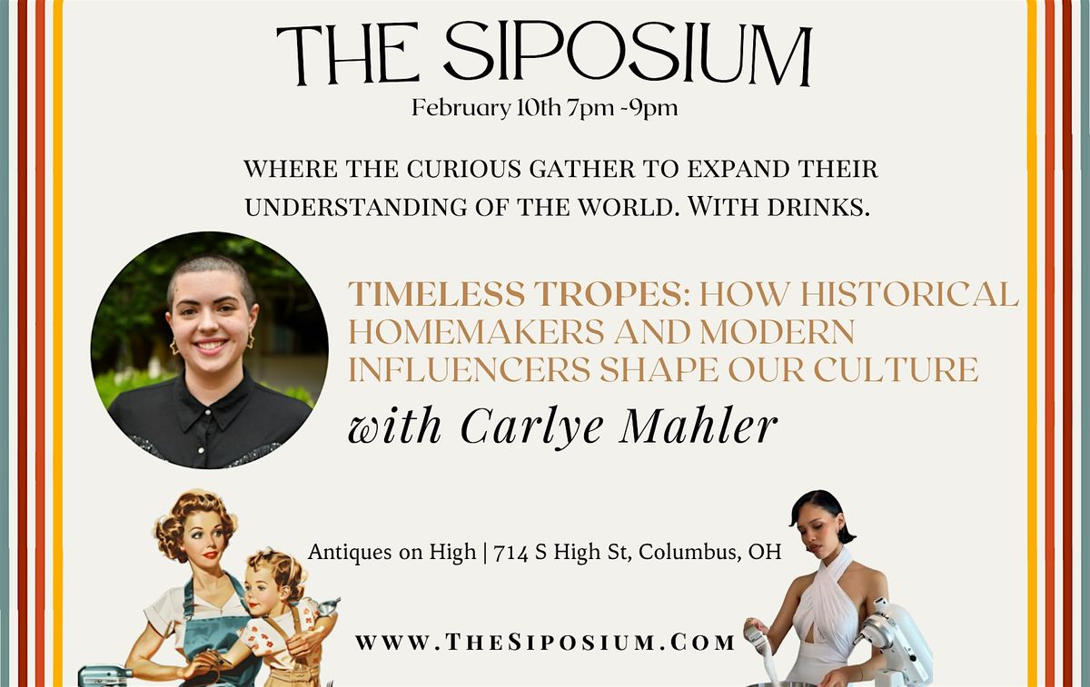 The Siposium: How Historical Homemakers & Modern Influencers Shape Culture