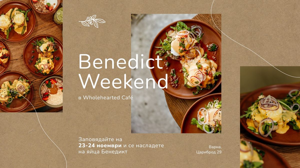 Benedict Weekend vol.2 \ud83c\udf73 | 23-24 \u043d\u043e\u0435\u043c\u0432\u0440\u0438 \u0432 Wholehearted Caf\u00e9