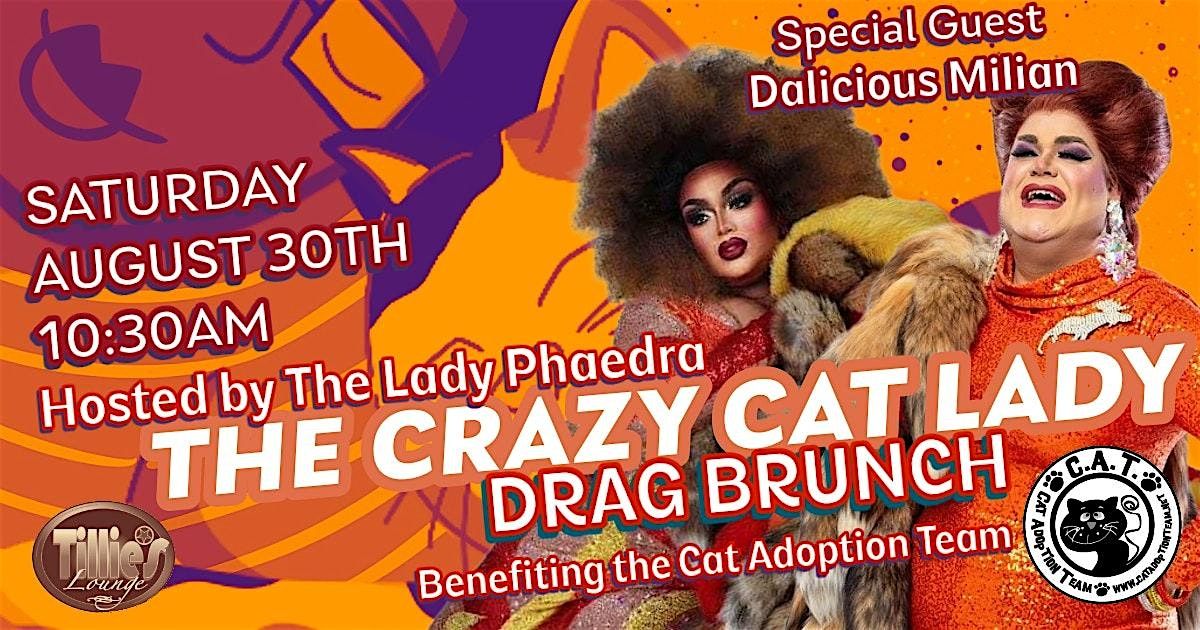 The Crazy Cat Lady Drag Brunch - Benefiting C.A.T.