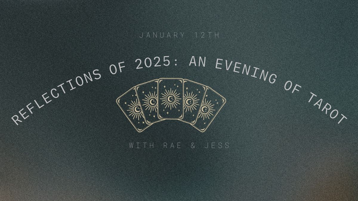 Reflections of 2025: An Evening of Tarot with Rae & Jess