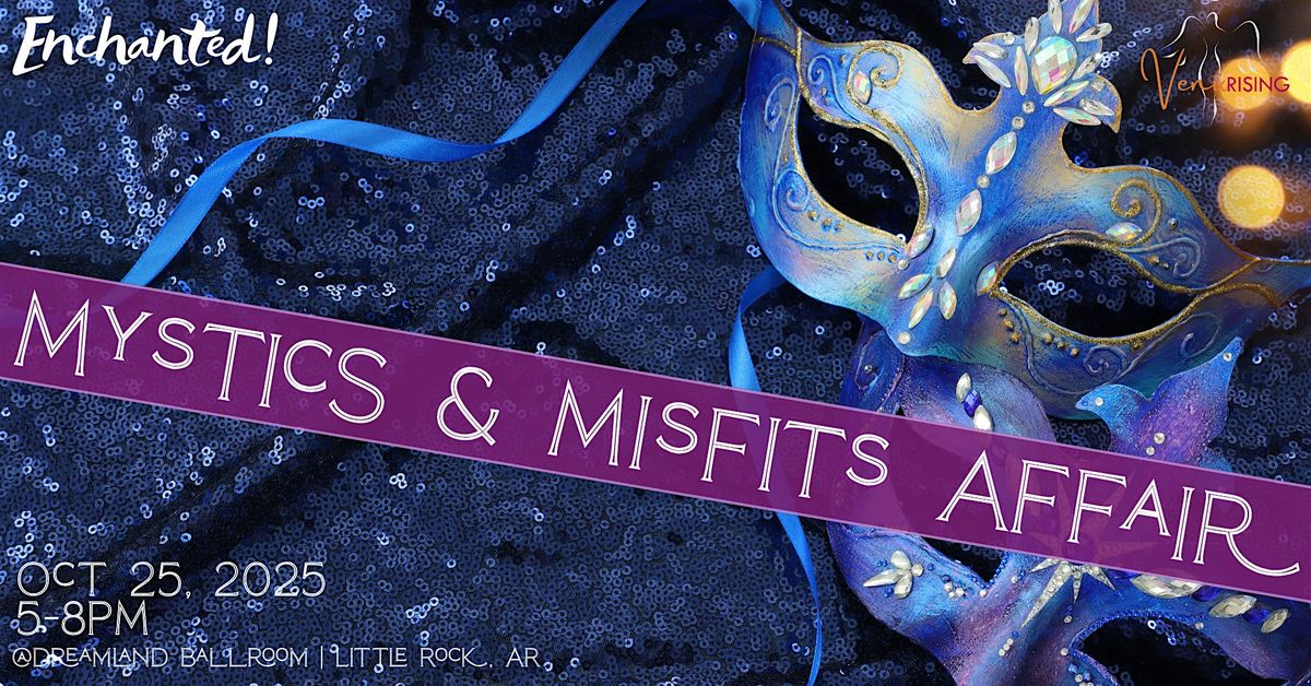 Mystics & Misfits Affair @ Dreamland Ballroom