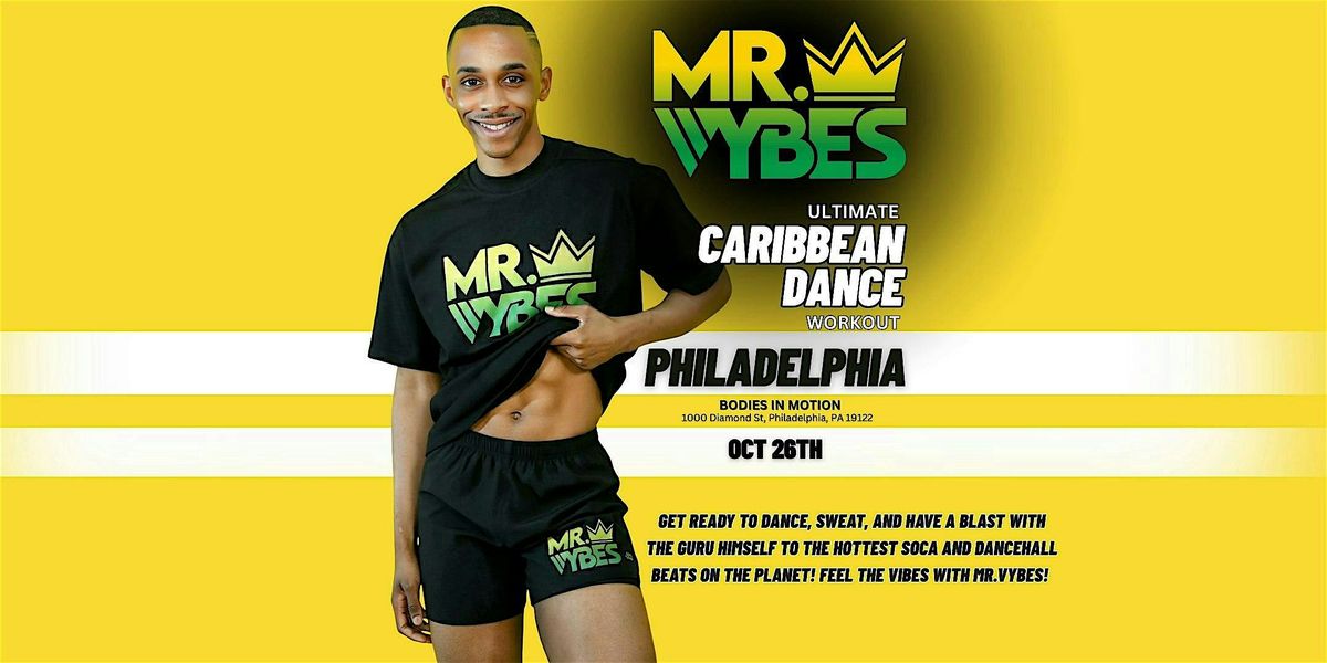 Mr.VYBES Ultimate Caribbean Dance Workout - Philadelphia