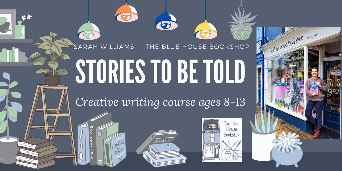 Winter Writing Course: Stories to be Told (ages 8-13)