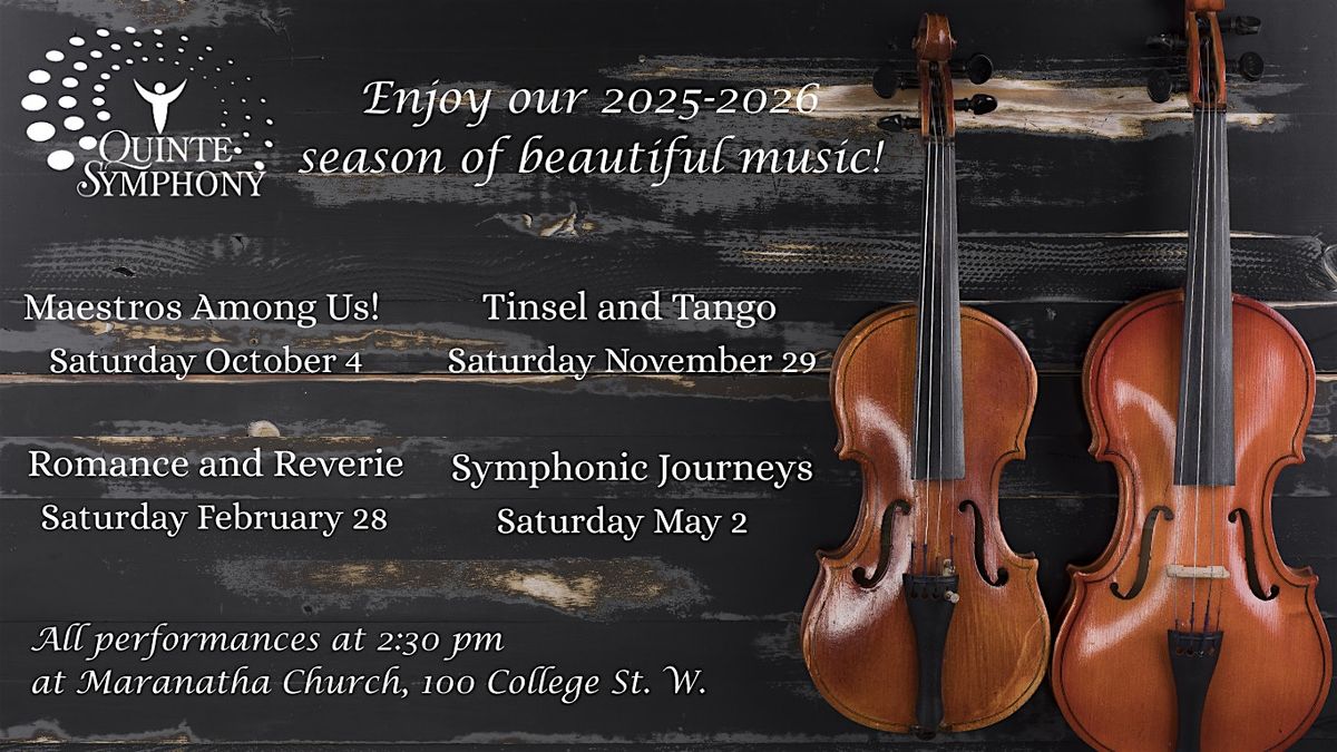 Quinte Symphony Season Tickets 2025-2026      TICKETS for ALL 4  CONCERTS