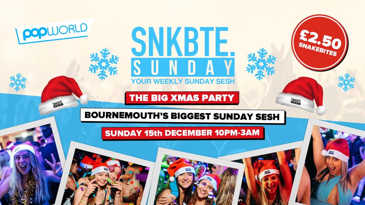 Snakebite Sundays @Popworld \/\/ The Snow Ball! 