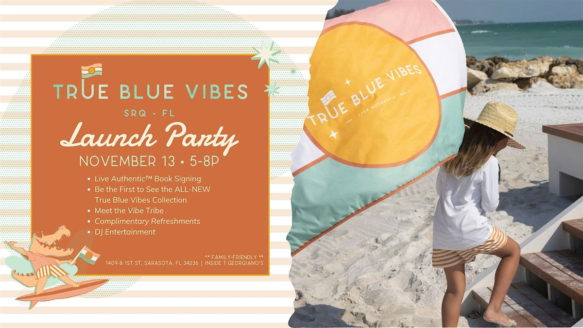 True Blue Vibes Launch Party