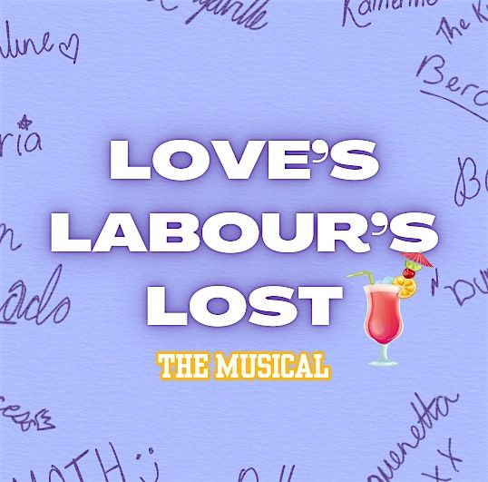 Love's Labour's Lost: The Musical