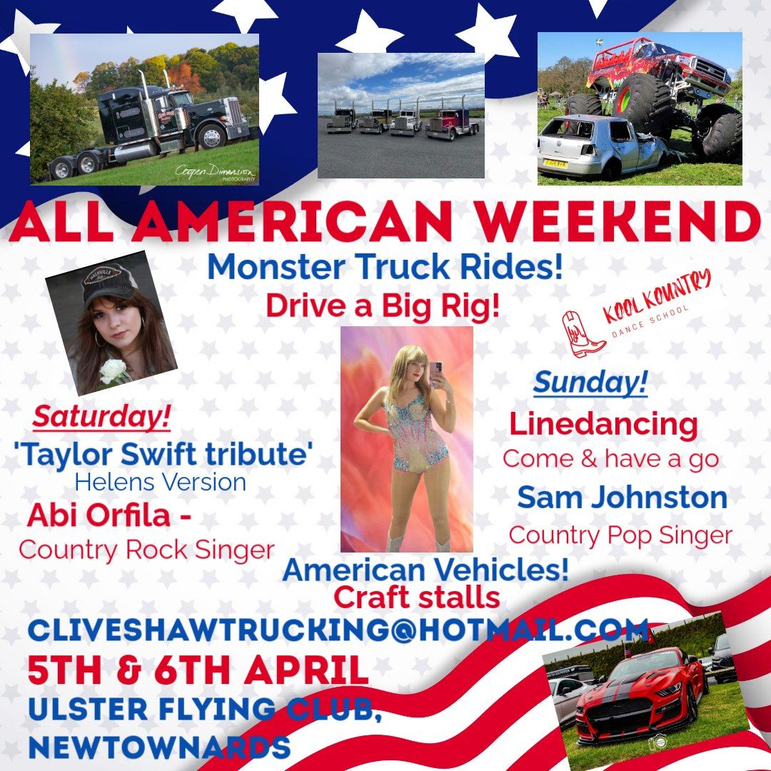 Drive a Big Rig 'All American Weekend' Newtownards, Northern Ireland 