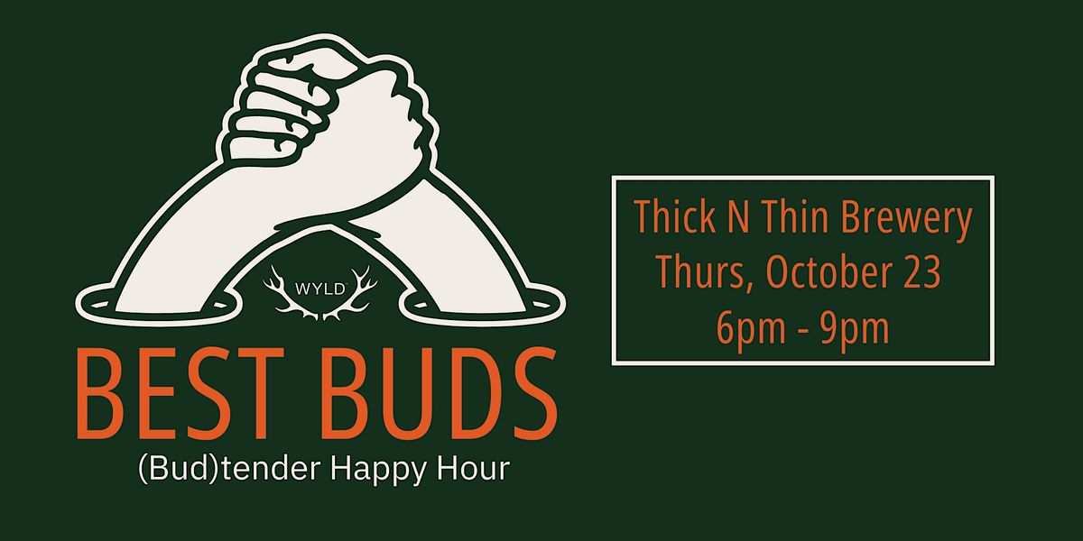 Wyld Best Buds - Budtender Happy Hour