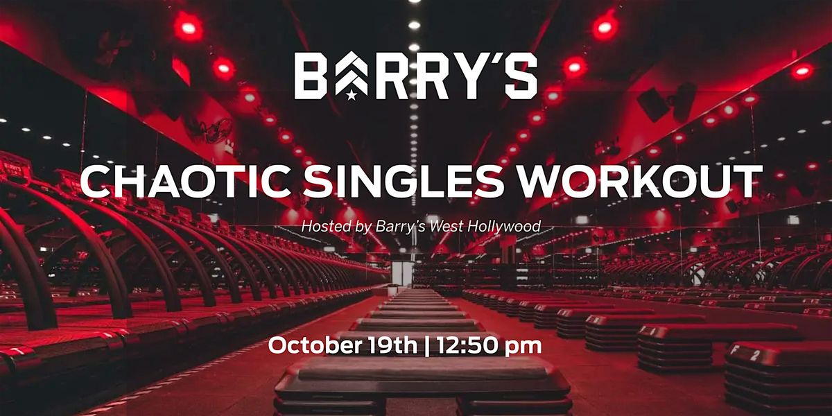 Chaotic Singles Workout X Barry's