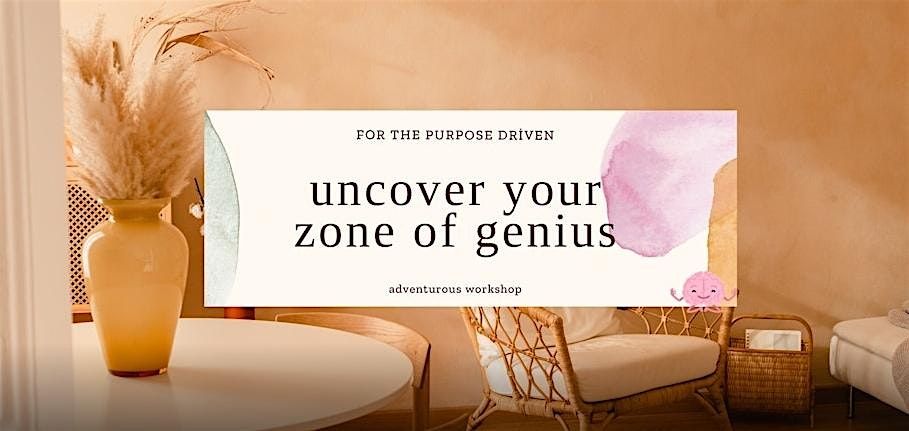 Uncover Your Zone of Genius