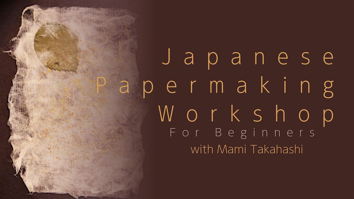 Workshop: Japanese Papermaking