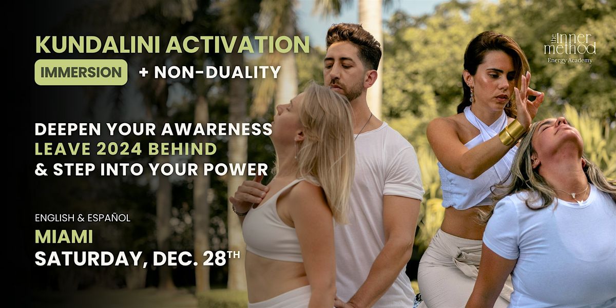 Kundalini Activation + Non-Duality Immersion \u00b7 Step into your Power