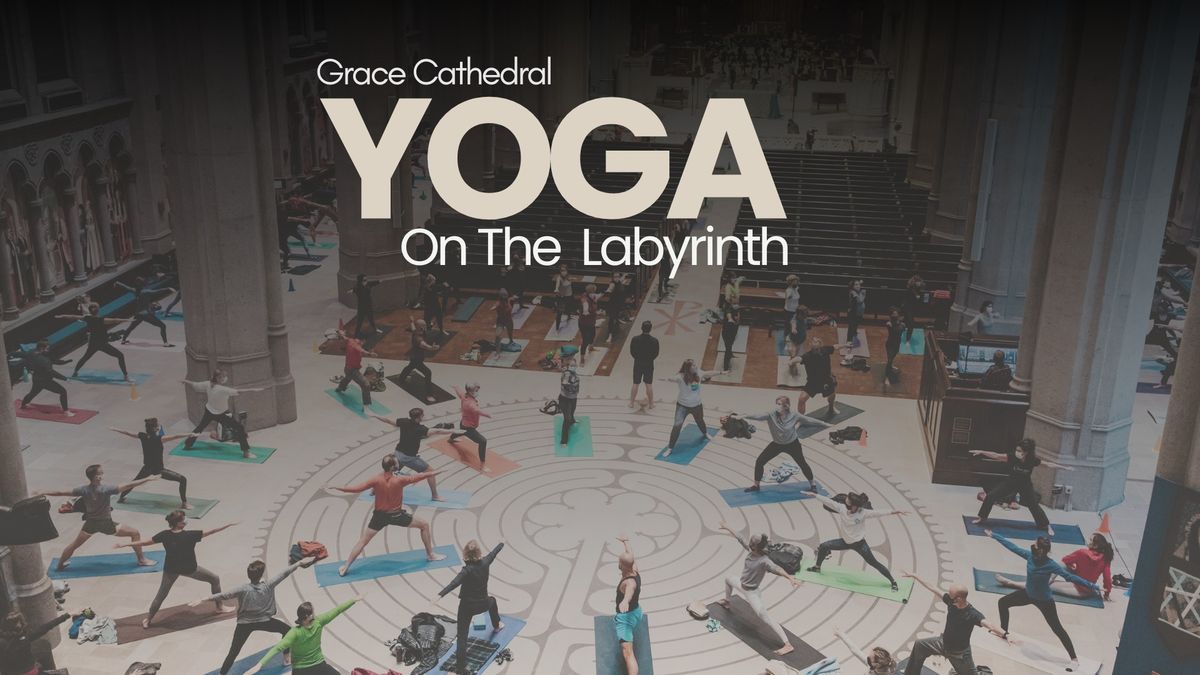 Yoga on the Labyrinth at Grace Cathedral