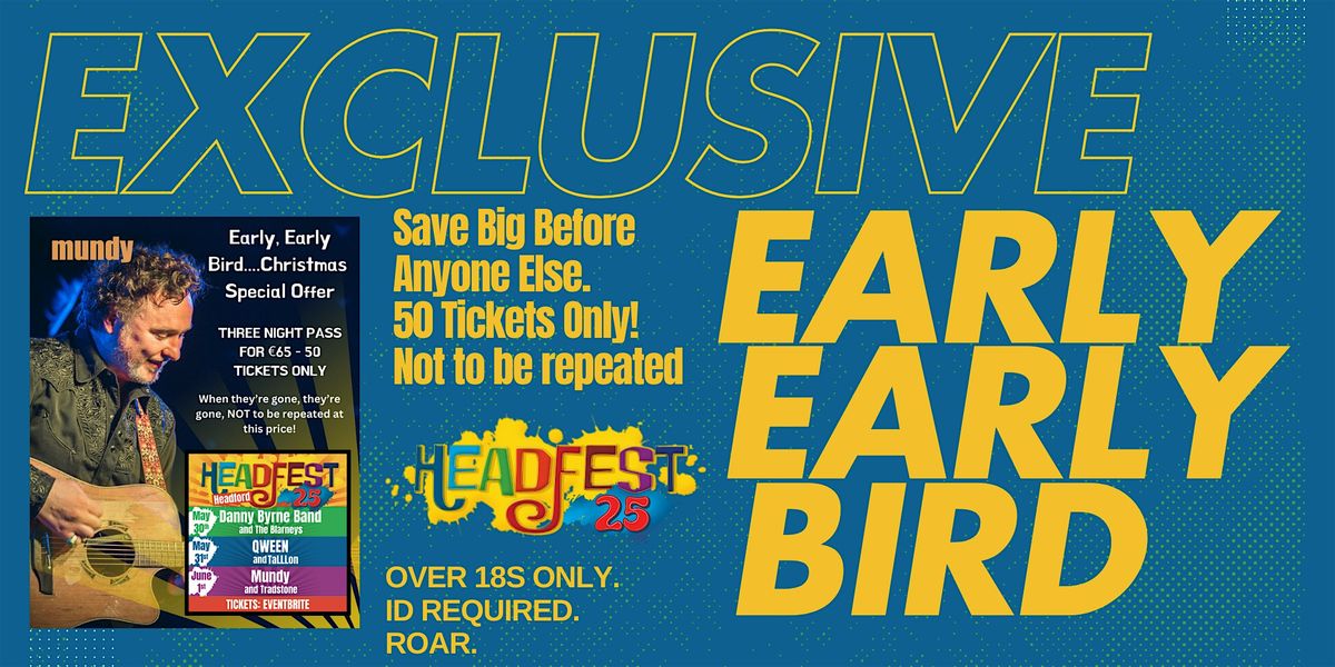 Headfest25 - Early, Early Bird Offer - Three Night Pass