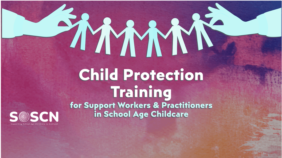 GLASGOW - Child Protection in School Age Childcare (In-Person Training)