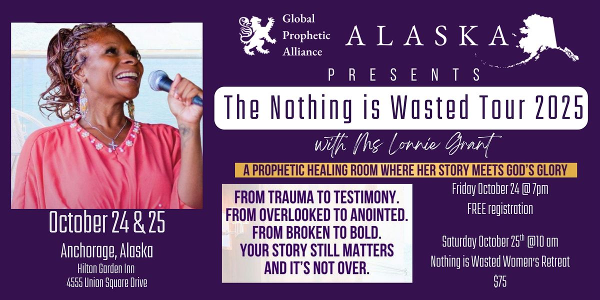 Nothing is Wasted Tour 2025 with Ms Lonnie Grant