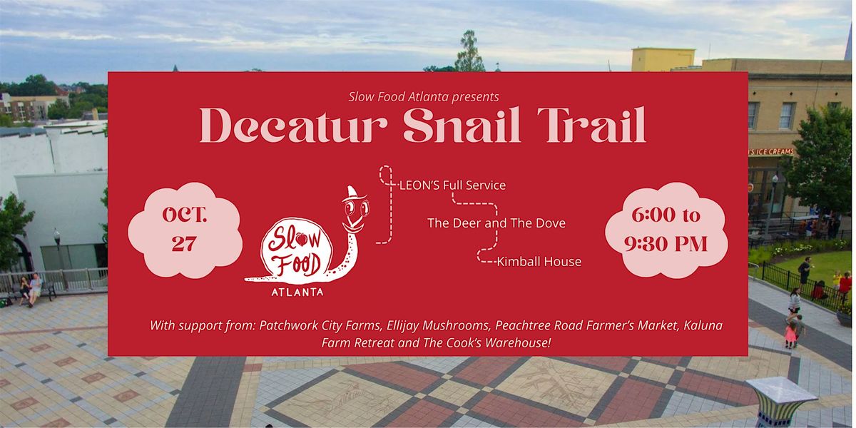 SLOW FOOD ATL SNAIL TRAIL DECATUR 2025