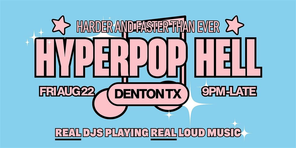 hyperpop hell 8\/22 - denton texas