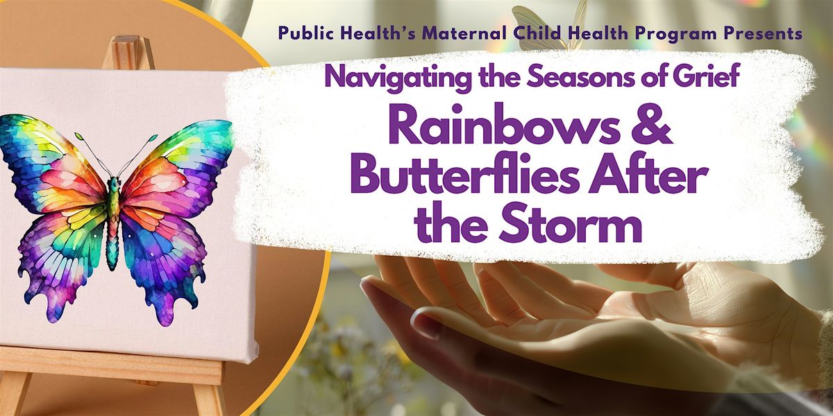 Rainbows & Butterflies After the Storm
