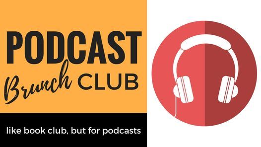 Podcast Brunch Club (AT THE LIBRARY!)