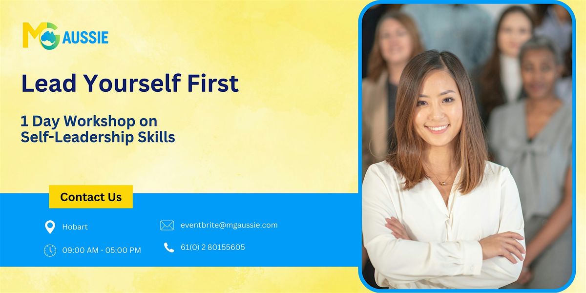 Lead Yourself First \u2013 1 Day Workshop on Self-Leadership Skills in Hobart