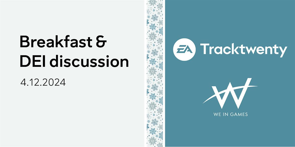 Breakfast & DEI Discussion with EA Tracktwenty and We in Games Finland