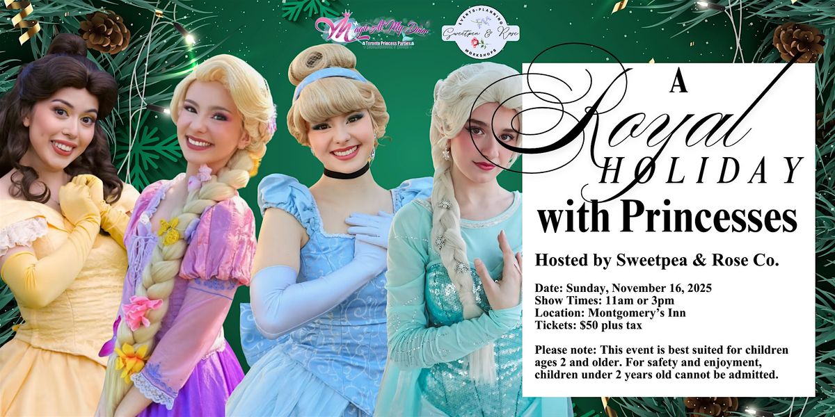 A Royal Holiday with Princesses (3pm Show Time)