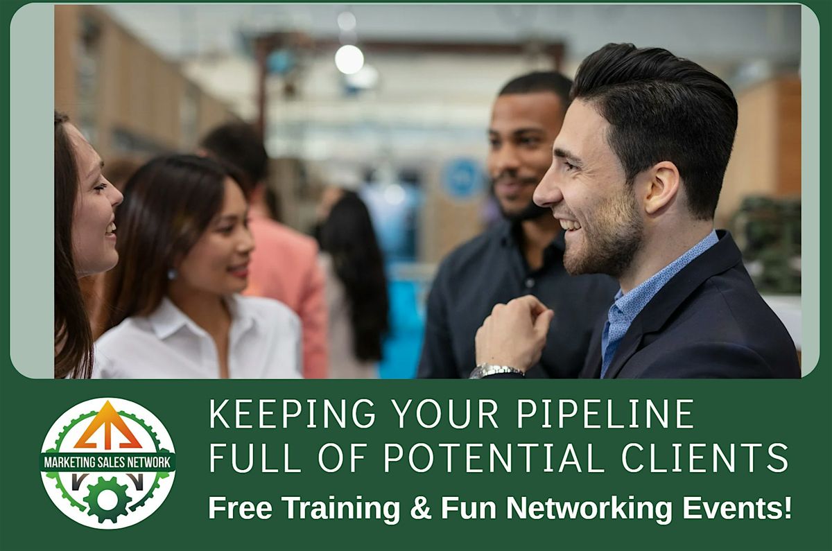 Let's Keep Your Sales Pipeline Full. Free & Fun Networking Event