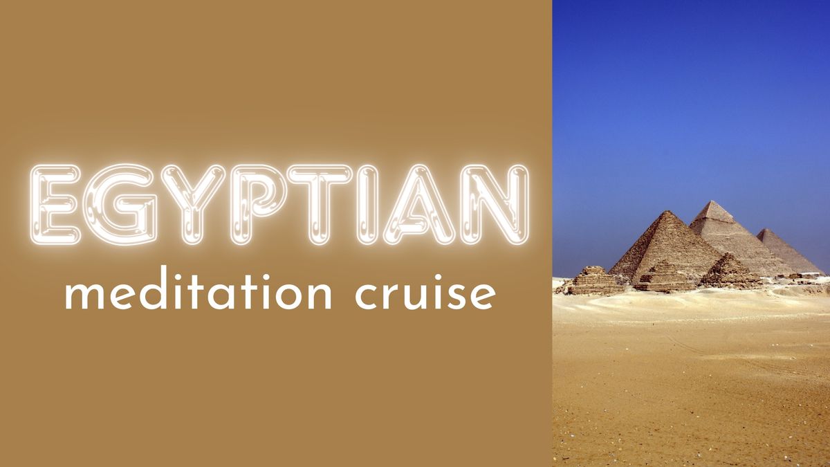 Egyptian Meditation Cruise - In Person