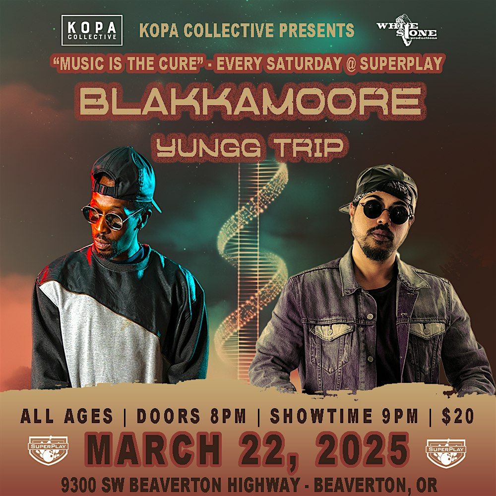 Blakkamoore & Yungg Trip at Superplay