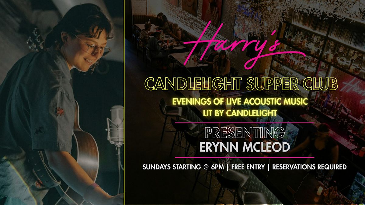 \u2728 Candlelight Supper Club ft. Erynn Mcleod