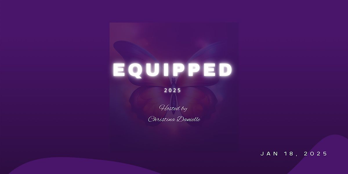 Equipped 2025