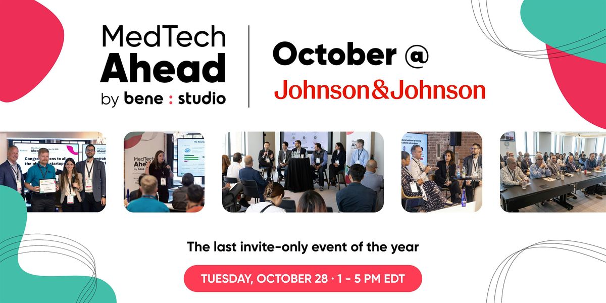 MedTech Ahead: October 2025 @ Johnson & Johnson