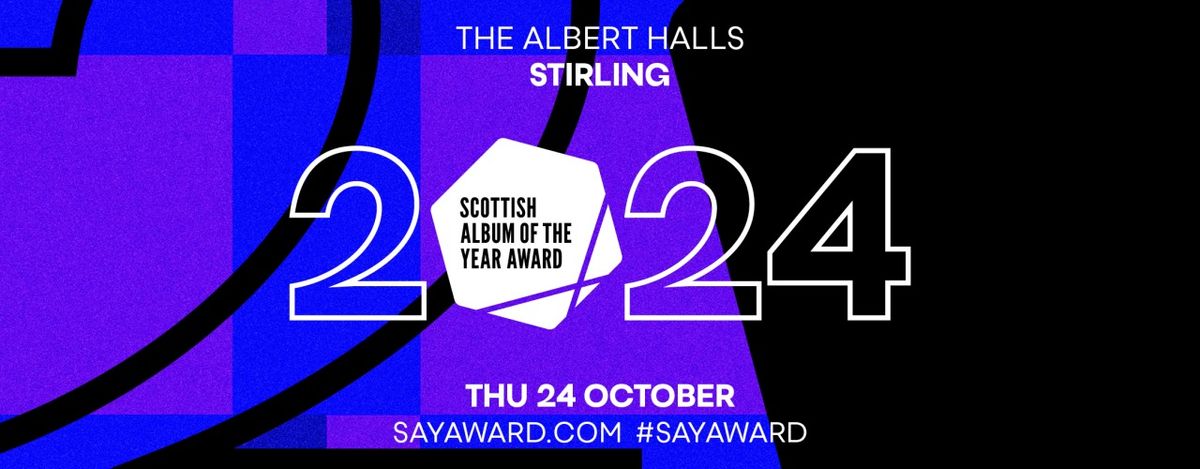 SCOTTISH ALBUM OF THE YEAR (SAY) AWARD CEREMONY 2024