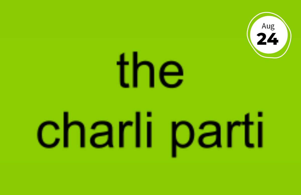 The Charli Parti