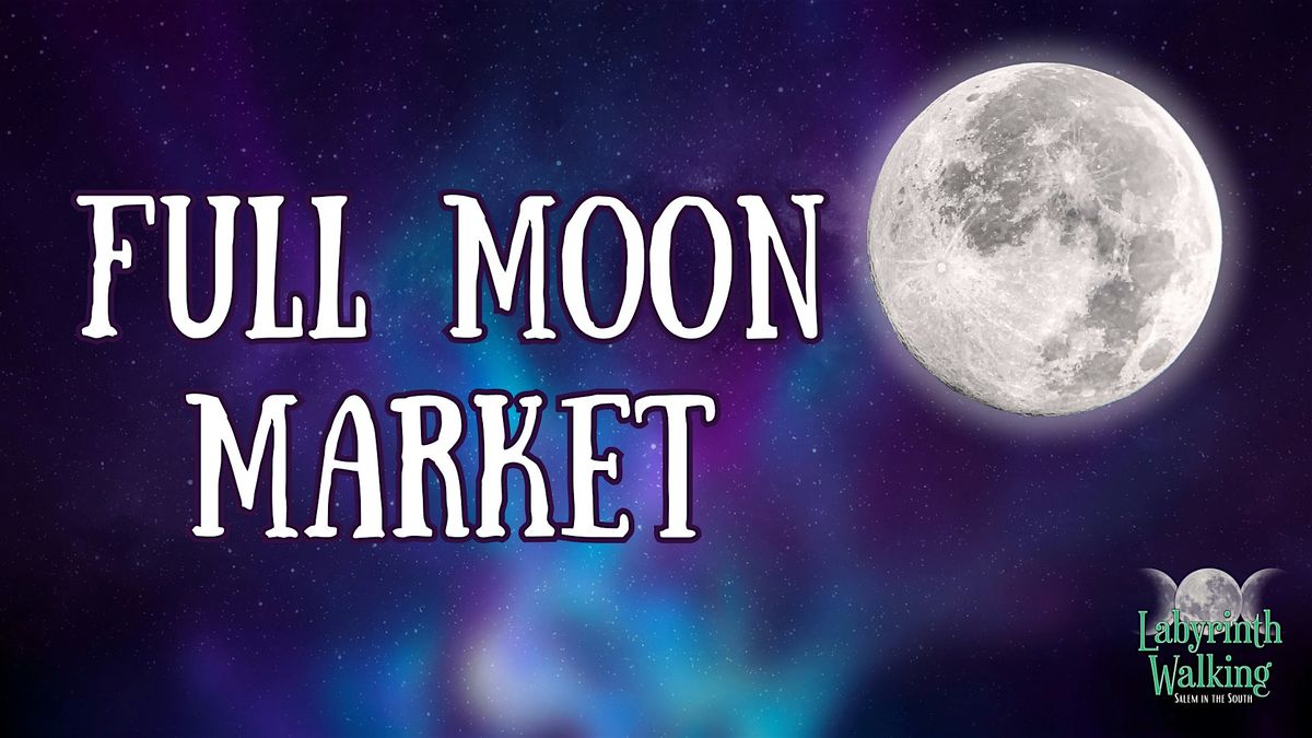 Full Moon Market at Labyrinth Walking