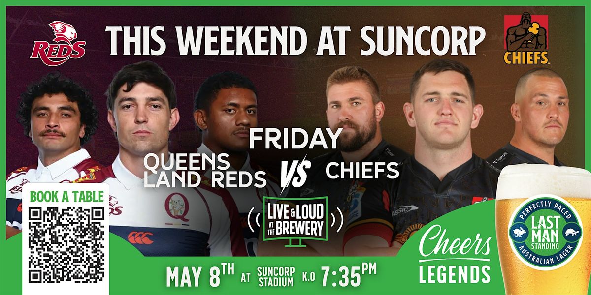 Queensland Reds v Chiefs: Friday Pre-Game Pints at Last Man Standing